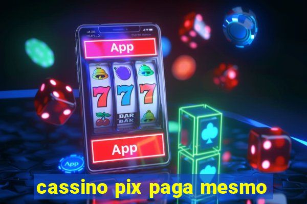 cassino pix paga mesmo